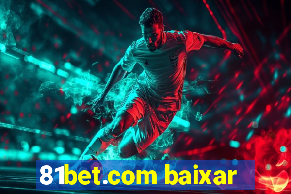 81bet.com baixar